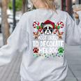 Most Likely Decorate Her Boston Terrier Dog Ugly Christmas Women's Sweatshirt Back Print Ash