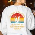 Boston Terrier Lover I'm Only Talking To My Dog Today Women's Sweatshirt Back Print White