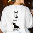 Inhale Exhale Yoga Boston Terrier Tshirt Women's Sweatshirt Back Print White
