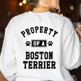 Property Of Boston Terrier Boston Terrier Shirt Women's Sweatshirt Back Print White