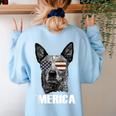 4th July Blue Heeler Dog Merica Patriotic USA Flag Cute Women's Sweatshirt Back Print Light Blue