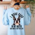 Bostie Mama Dog Dad Boston Terrier For Men Women Women's Sweatshirt Back Print Light Blue