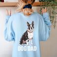 Boston Terrier Dog Dad Boston Terrier Dog Lovers Women's Sweatshirt Back Print Light Blue