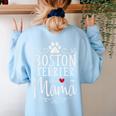 Boston Terrier Mama Boston Terrier Lover Shirt Women's Sweatshirt Back Print Light Blue