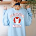 Boston Terrier Mom Dog Mother Women's Sweatshirt Back Print Light Blue