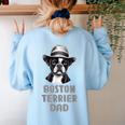 Cute Boston Terrier Dad Dog Lovers Puppy Bostie Owner Women's Sweatshirt Back Print Light Blue