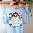 Most Likely Decorate Her Boston Terrier Dog Ugly Christmas Women's Sweatshirt Back Print Light Blue