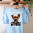 Personal Stalker I'Ll Follow You Wherever You Go Yorkie Women's Sweatshirt Back Print Light Blue