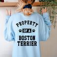 Property Of Boston Terrier Boston Terrier Shirt Women's Sweatshirt Back Print Light Blue