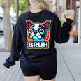 Boston Terrier Bruh Dog Lover Women's Sweatshirt Back Print Black