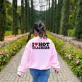 I Love Hot Teachers Men Women Women&#x27;s Sweatshirt Back Print Light Pink