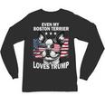 Even My Boston Terrier Loves Trump Trump Supporter Dog Lover Unisex Long Sleeve T-Shirt, trending gift