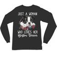 Just a Woman Who Loves Her Boston Terrier Cute Dog Mom Unisex Long Sleeve T-Shirt, trending gift