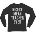 Nicest Mean Teacher Ever Teacher For Men Women Unisex Long Sleeve T-Shirt, trending gift