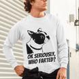 Boston Terrier Shirt Ok Seriously Who Farted Unisex Long Sleeve T-Shirt, gift for family, gift for coworker