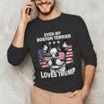 Even My Boston Terrier Loves Trump Trump Supporter Dog Lover Unisex Long Sleeve T-Shirt, funny gift