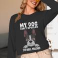 Boston Terrier American Gentleman Dog Lover I'm Well Trained Unisex Long Sleeve T-Shirt, funny design