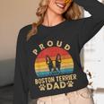 Proud Boston Terrier Dad Dog Owner Fathers Day Men Women Kids Unisex Long Sleeve T-Shirt, funny design