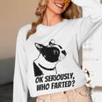 Boston Terrier Shirt Ok Seriously Who Farted Unisex Long Sleeve T-Shirt, funny design