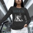 Love Is Boston Terrier Bostie Unisex Long Sleeve T-Shirt, novelty gifts, funny gifts