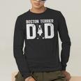 Boston Terrier Dad Of A Bostie Dad Bostie Father Men's Long Sleeve T-Shirt, funny gift