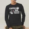 Boston Terrier Lover Coffee And Boston Terriers Men's Long Sleeve T-Shirt, funny gift