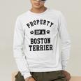 Property Of Boston Terrier Boston Terrier Shirt Men's Long Sleeve T-Shirt, funny gift