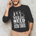 Yes I Really Do Need All These Boston Terriers Men's Long Sleeve T-Shirt, novelty gifts, funny gifts