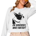 Boston Terrier Shirt Ok Seriously Who Farted Women Long Sleeve T-Shirt, trending gift