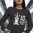 10 Years Old Birthday Boston Terrier Dog Lover 10th Party For Men Women Kids Women Long Sleeve T-Shirt, funny gift
