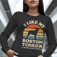 I Like My Boston Terrier And Maybe Like 3 People Dog Lover Women Long Sleeve T-Shirt, funny gift