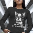 Boston Terrier Nope Not Today Not Tomorrow Either Sarcastic Women Long Sleeve T-Shirt, funny gift