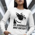 Boston Terrier Shirt Ok Seriously Who Farted Women Long Sleeve T-Shirt, funny gift