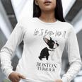 Life Is Better With A Boston Terrier Dog For Lover Women Long Sleeve T-Shirt, funny gift
