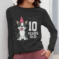 10 Years Old Birthday Boston Terrier Dog Lover 10th Party For Men Women Kids Women Long Sleeve T-Shirt, funny design