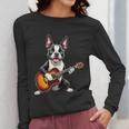 Boston Terrier Playing Guitar Boston Terrier Women Long Sleeve T-Shirt, funny design