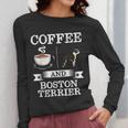 Boston Terrier Shirt Coffee And Boston Terrier Cute Dog For Men Women Girls Kids Women Long Sleeve T-Shirt, funny design