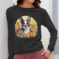 Cute Boston Terrier Spring Flower Garden Colorful Puppy Dog Women Long Sleeve T-Shirt, funny design