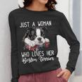 Just a Woman Who Loves Her Boston Terrier Cute Dog Mom Women Long Sleeve T-Shirt, Couple Gifts, Mom Gifts, Boston Terrier Mom Gifts, funny design