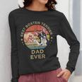 Vintage Best Boston Terrier Dad Ever Dog Father Father's Day Men Girls Kids Women Long Sleeve T-Shirt, Couple Gifts, Boston Terrier Dad Gifts, funny design