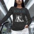 Love Is Boston Terrier Bostie Women Long Sleeve T-Shirt, gift for family, gift for coworker