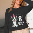 8 Years Old Birthday Boston Terrier Dog Lover 8th Party Kid Women Long Sleeve T-Shirt, novelty gifts, funny gifts