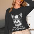 Boston Terrier Nope Not Today Not Tomorrow Either Sarcastic Women Long Sleeve T-Shirt, novelty gifts, funny gifts