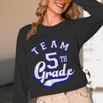 Team 5th Grade Fifth For Teacher Or Students Women Long Sleeve T-Shirt, novelty gifts, funny gifts