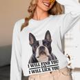 Boston Terrier Will Find And Lick You Bostie Mom Women Long Sleeve T-Shirt, novelty gifts, funny gifts