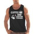 Boston Terrier Lover Coffee And Boston Terriers Men Tank Top, trending gift