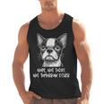 Boston Terrier Nope Not Today Not Tomorrow Either Sarcastic Men Tank Top, trending gift