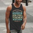 Social Studies Teacher Appreciation Men Women Men Tank Top, funny gift