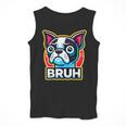 Boston Terrier Bruh Dog Lover Men Tank Top, funny design