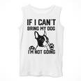 Boston Terrier If I Can't Bring My Dog I'm Not Going Men Women Kids Men Tank Top, funny design
